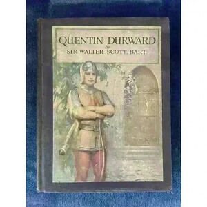 QUENTIN DURWARD Sir Walter Scott Bosseron Chambers 1923 Scribners First Edition